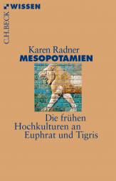 Mesopotamien Die frühen Hochkulturen an Euphrat und Tigris Das Werk ist Teil der Reihe:
(C.H.Beck Wissen; 2877)