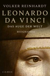 Leonardo da Vinci Das Auge der Welt - Biographie