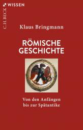 Römische Geschichte Von den Anfängen bis zur Spätantike 11., aktualisierte Auflage 2019 (1. Aufl. 1995)