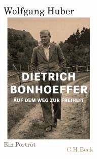 Dietrich Bonhoeffer Auf dem Weg zur Freiheit