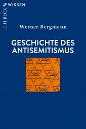 Geschichte des Antisemitismus   6., überarbeitete Auflage