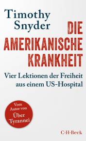 Die amerikanische Krankheit Vier Lektionen der Freiheit aus einem US-Hospital Aus dem Amerikanischen übersetzt von Andreas Wirthensohn