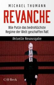 Revanche Wie Putin das bedrohlichste Regime der Welt geschaffen hat Aktuelle Neuausgabe, 2024 

Das Buch erschien zuerst 2023 in gebundener Form im Verlag C.H.Beck. 1.-8. Auflage, 2023. 
1. Auflage in der Reihe C.H.Beck Paperback.