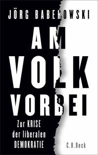 Am Volk vorbei Zur Krise der liberalen Demokratie