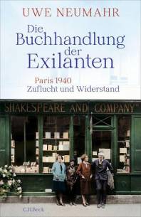 Die Buchhandlung der Exilanten Paris 1940 - Zuflucht und Widerstand
