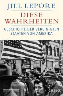 Diese Wahrheiten Geschichte der Vereinigten Staaten von Amerika Aus dem Englischen übersetzt von Werner Roller

Erweiterte und aktualisierte Sonderausgabe. 2026
(1. Auflage 2019)
(6. Auflage 2021)