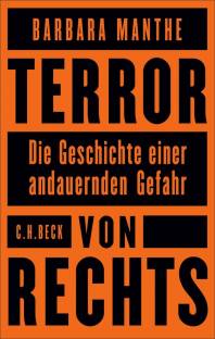 Terror von rechts Die Geschichte einer andauernden Gefahr