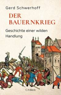 Der Bauernkrieg Geschichte einer wilden Handlung