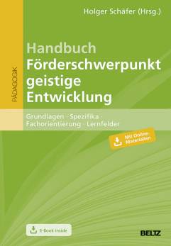 Handbuch Förderschwerpunkt geistige Entwicklung Grundlagen - Spezifika - Fachorientierung - Lernfelder. Mit E-Book inside