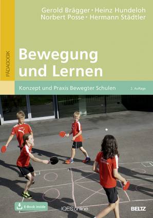 Bewegung und Lernen Konzept und Praxis Bewegter Schulen - Mit E-Book inside 2. Auflage