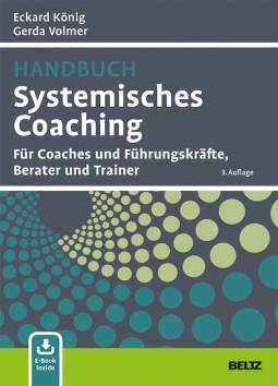Handbuch Systemisches Coaching Für Coaches und Führungskräfte, Berater und Trainer. 3. Auflage