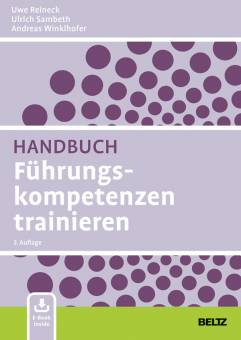 Handbuch Führungskompetenzen trainieren Mit E-Book inside 3., überarbeitete und erweiterte Auflage 2018