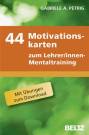 44 Motivationskarten zum Lehrer/innen-Mentaltraining Mit Online-Materialien