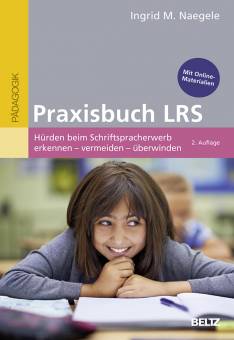 Praxisbuch LRS Hürden beim Schriftspracherwerb erkennen - vermeiden - überwinden. Mit Online-Materialien 2. aktualisierte und erweiterte Auflage 2021