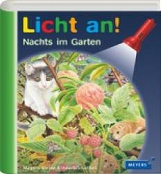 Licht an: Nachts im Garten Meyers kleine Kinderbibliothek