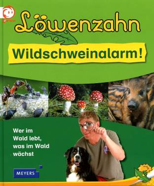 Löwenzahn - Wildschweinalarm! Wer im Wald lebt, was im Wald wächst