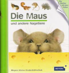 Die Maus und andere Nagetiere