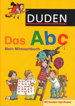 Duden - Das Abc  Mein Mitmachbuch Mit buntem ABC-Poster