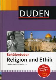 Religion und Ethik  Das Fachlexikon von A - Z  Mit Referatemanager als Download