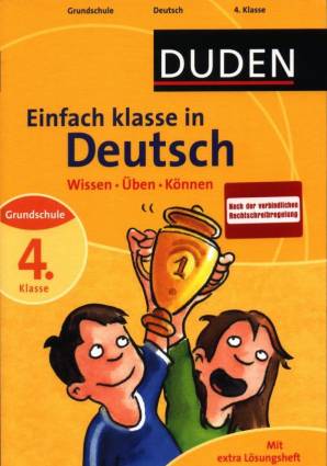 Einfach klasse in Deutsch Klasse 4 Wissen, Üben, Können Mit extra Lösungsheft
Nach der verbindlichen Rechtschreibregelung