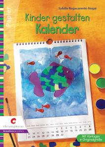 Kinder gestalten Kalender  Mit Vorlagen in Originalgröße