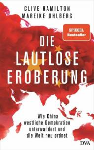 Die lautlose Eroberung Wie China westliche Demokratien unterwandert und die Welt neu ordnet Aus dem Englischen von Stephan Gebauer
Originaltitel: Hidden Hand: Exposing how the Chinese Communist Party is reshaping the world
Originalverlag: Hardie Grant Publishing Pty Ltd.