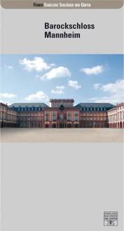 Barockschloss Mannheim  Führer: Staatliche Schlösser und Gärten