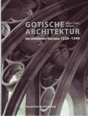Gotische Architektur im mittleren Europa 1220 - 1340 - Von Metz bis Wien Zeichnungen von Katarina Papajanni