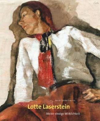 Lotte Laserstein Meine einzige Wirklichkeit