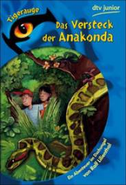 Das Versteck der Anaconda  Ein Abenteuer im Dschungel