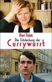 Die Entdeckung der Currywurst Novelle Sonderausgabe September 2008 - Das Buch zum Film / Erstausgabe 1993