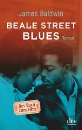 Beale Street Blues Roman Aus dem amerikanischen Englisch von Miriam Mandelkow