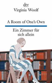A Room of One's Own - Ein Zimmer für sich allein  Übersetzt von Harald Raykowski