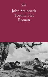 Tortilla Flat Roman 18. Auflage 2020

Aus dem Englischen von Elisabeth Rotten