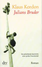 Julians Bruder Die aufwühlende Geschichte einer großen Freundschaft