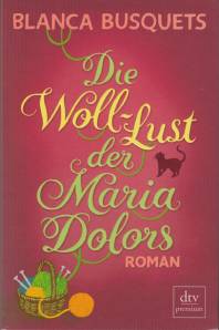 Die Woll-Lust der Maria Dolors Roman