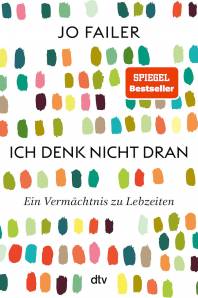 Ich denk nicht dran Ein Vermächtnis zu Lebzeiten