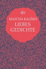 Mascha Kaléko - Liebesgedichte