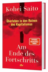 Am Ende des Fortschritts Überleben in den Ruinen des Kapitalismus