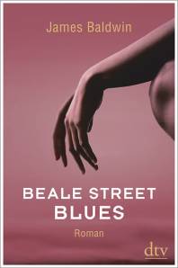 Beale Street Blues Roman Aus dem amerikanischen Englisch von Miriam Mandelkow
Mit einem Nachwort von Daniel Schreiber

Die Originalausgabe erschien 1974 unter dem Titel
