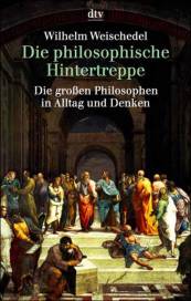 Die philosophische Hintertreppe Die großen Philosophen in Alltag und Denken 36. Aufl. 2007 / 1. Aufl. 1975