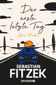 Der erste letzte Tag Kein Thriller