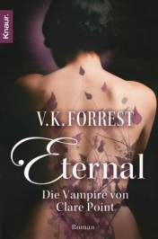 Eternal - Die Vampire von Clare Point Roman Sexy, spannend, übersinnlich!