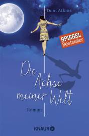 Die Achse meiner Welt: Roman