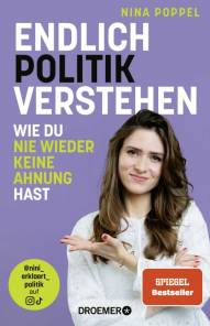 Endlich Politik verstehen Wie du nie wieder keine Ahnung hast