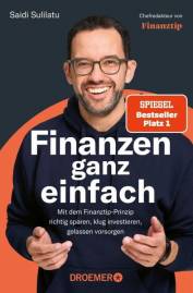 Finanzen ganz einfach Mit dem Finanztip-Prinzip richtig sparen, klug investieren, gelassen vorsorgen Illustration: Christian Sommer
