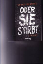 Oder sie stirbt
