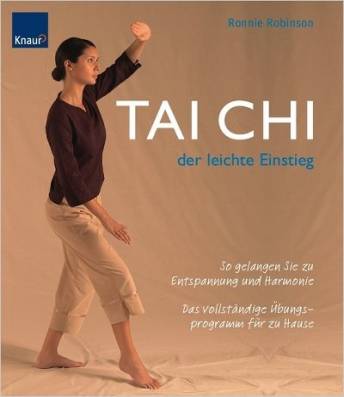 Tai Chi - der leichte Einstieg  So gelangen Sie zu Entspannung und Harmonie
Das vollständige Übungsprogramm für zu Hause