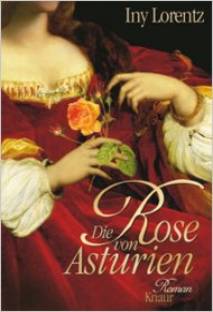 Die Rose von Asturien  Roman