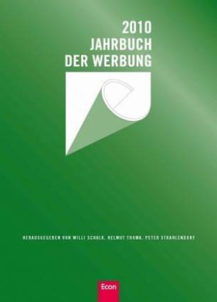 Jahrbuch der Werbung 2010 - Für den deutschsprachigen Raum Band 47